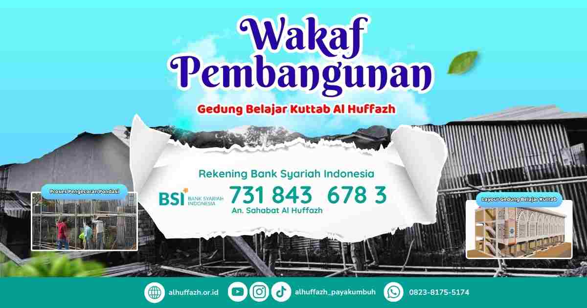 Pembangunan Gedung Belajar Quran Kuttab Al-Huffazh Terus Berlanjut Berkat Donasi